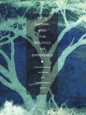 cover image of Race, Nature, and the Politics of Difference